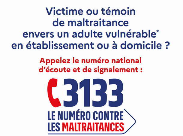 Affiche de prévention sur la maltraitance envers les adultes vulnérables. Elle invite les victimes ou témoins à appeler le numéro national d’écoute et de signalement  qui est le 3133